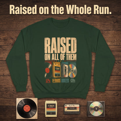 "Raised on All of Them" Vintage Sweatshirt