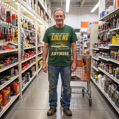 "They Don't Build 'Em Like Me Anymore" Vintage T-Shirt