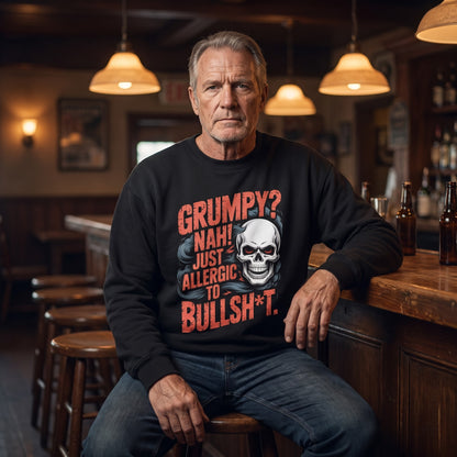 "Grumpy Nah! Just Allergic to Bullsht" Distressed Frame Sweatshirt