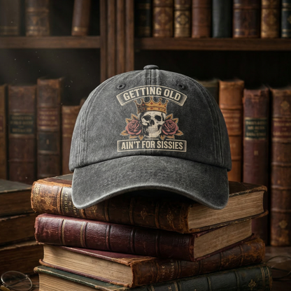 "Getting Old Ain’t For Sissies" Vintage Skull Crown Cap
