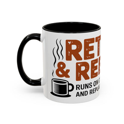 Retired & Rebuilt. Runs on Coffee, Spite and Replacement Parts Ceramic Coffee Mug