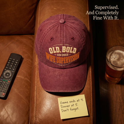 "Old, Bold and Under Wife Supervision" Vintage Washed Cap