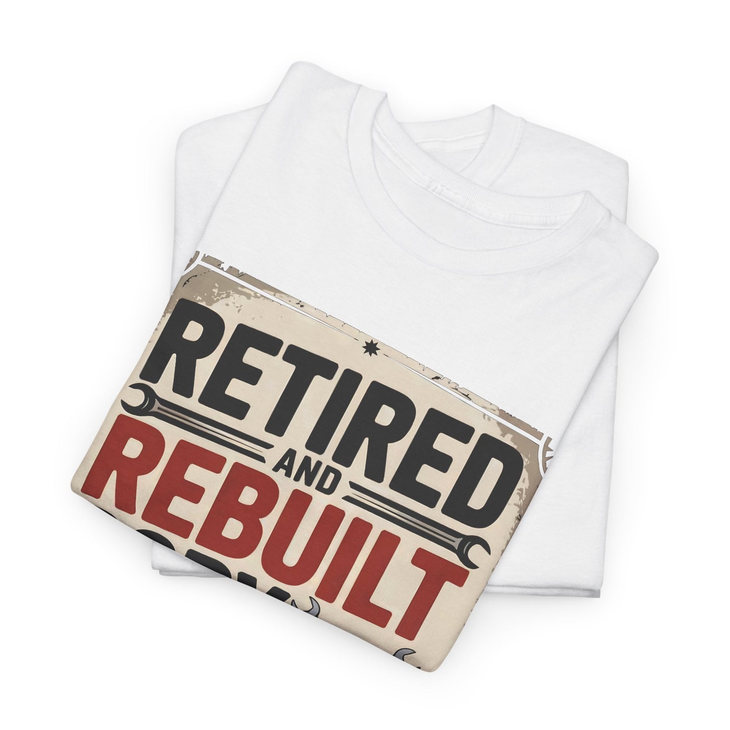 "Retired and Rebuilt. Body Contains Aftermarket Parts" Vintage T-Shirt