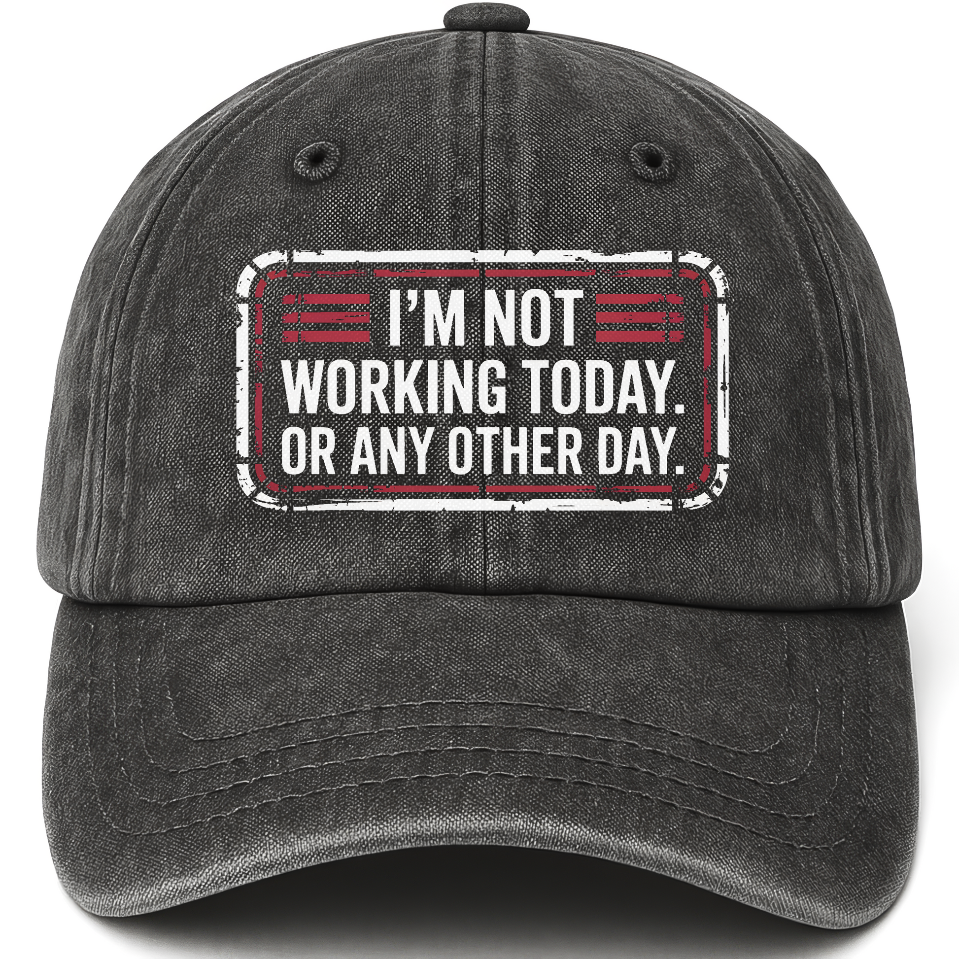 Black vintage washed cap with “I’m Not Working Today. Or Any Other Day.” Garage Grumble Plate Cap printed front design
