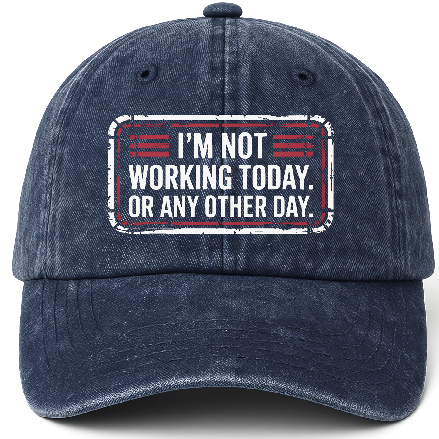 Navy vintage washed cap with “I’m Not Working Today. Or Any Other Day.” Garage Grumble Plate Cap printed front design