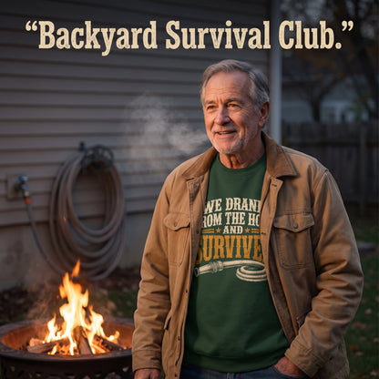 "We Drank From The Hose and Survived" Vintage Sweatshirt