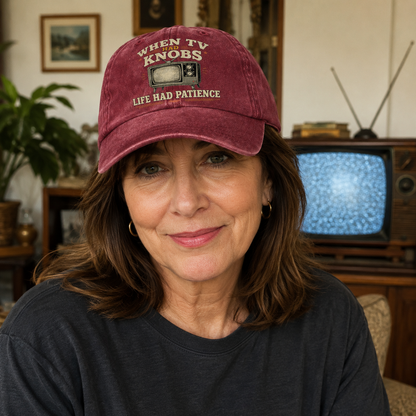 "When TV Had Knobs, Life Had Patience" Vintage Washed Cap
