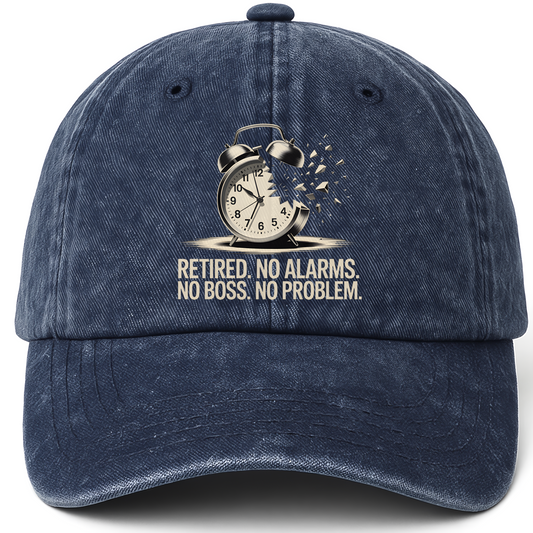 Navy vintage washed cap with “Retired. No Alarms. No Boss. No Problem.” Break Time Classic Cap printed front design