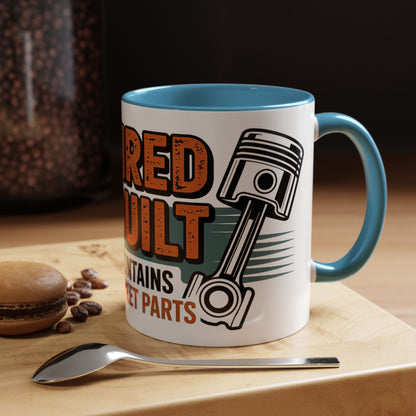 Retired and Rebuilt. Body Contains Aftermarket Parts Ceramic Coffee Mug