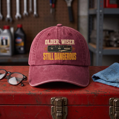 "Older. Wiser. Still Dangerous" Vintage Washed Cap