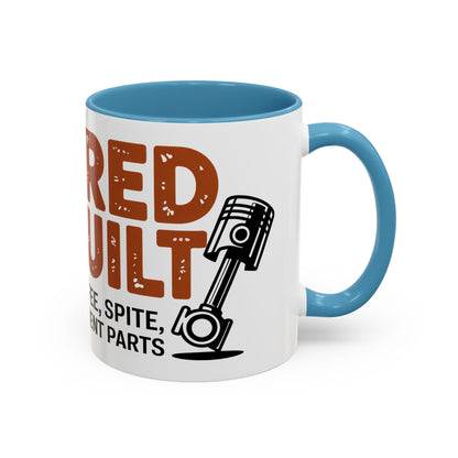 Retired & Rebuilt. Runs on Coffee, Spite and Replacement Parts Ceramic Coffee Mug
