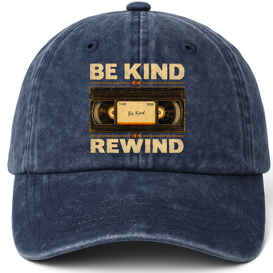 Navy vintage washed cap with Be Kind Rewind printed front design