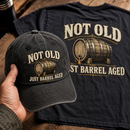 "Not Old, Just Barrel Aged" Vintage Washed Cap