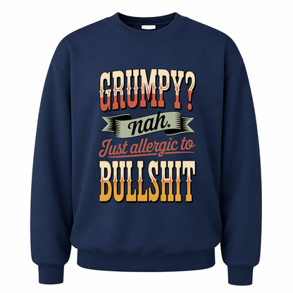 Navy vintage sweatshirt with Grumpy Nah. Just Allergic to BS printed front design