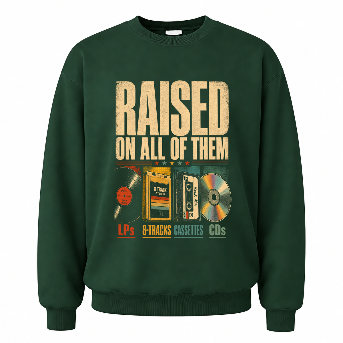 Forest Green vintage sweatshirt with Raised on All of Them printed front design