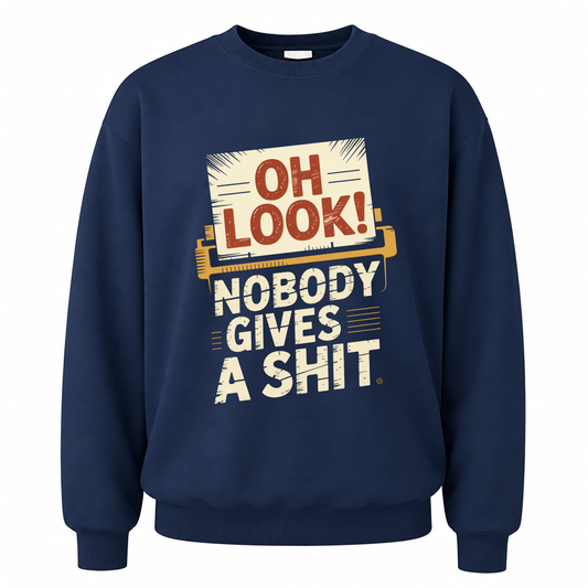 Navy vintage sweatshirt with Oh Look! Nobody Gives a Shit printed front design