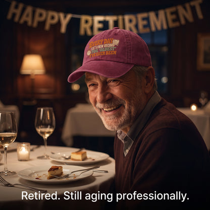 "Everyday I Set a New Record for Oldest I’ve Ever Been" Vintage Washed Cap