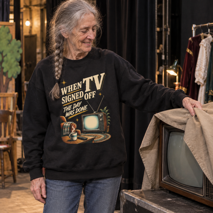 "When TV Signed Off The Day Was Done" Vintage Sweatshirt
