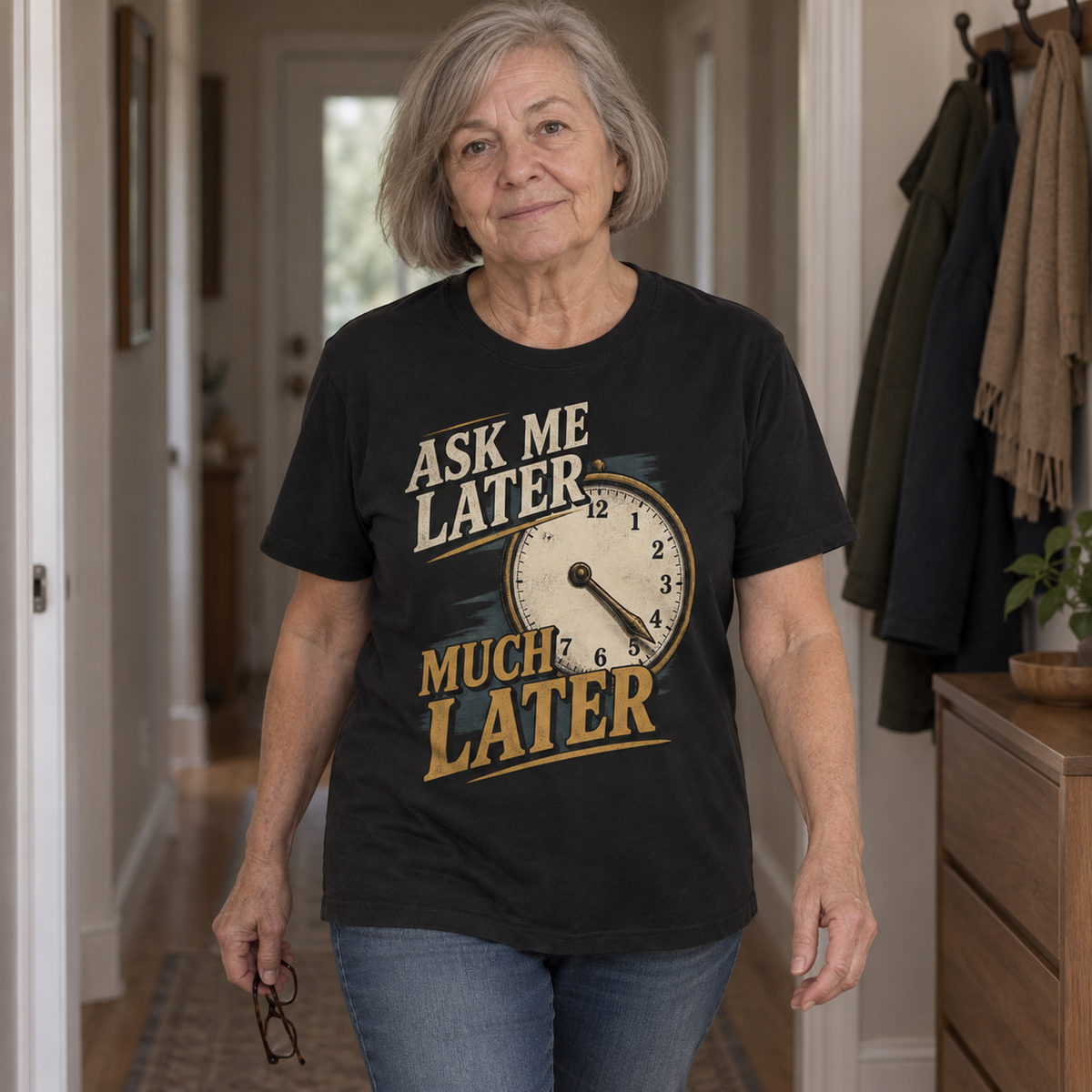 "Ask Me Later Much Later" Vintage T-Shirt