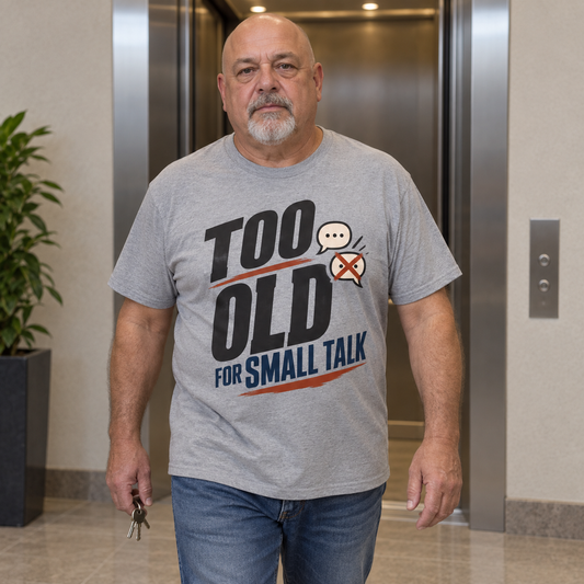 "Too Old For Small Talk" Vintage T-Shirt