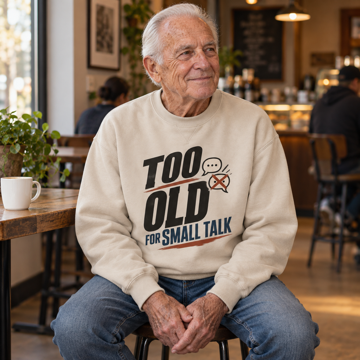 "Too Old For Small Talk" Vintage Sweatshirt