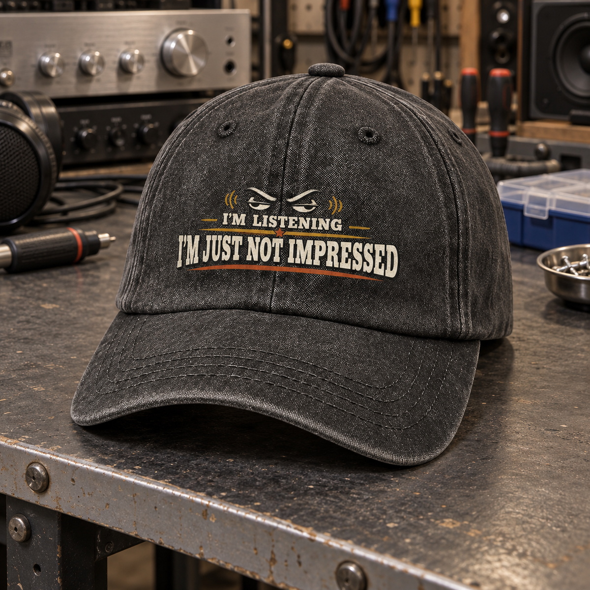 "I'm Listening. I'm Just Not Impressed" Vintage Washed Cap