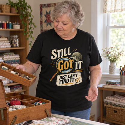 "Still Got It. Just Can't Find It" Vintage T-Shirt