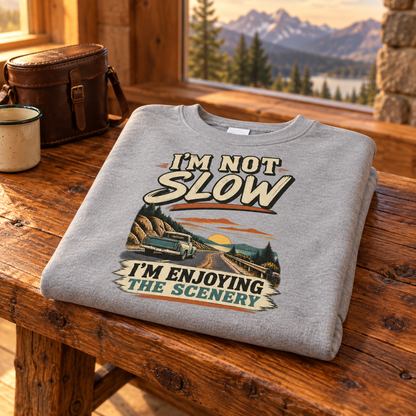 "I'm Not Slow. I'm Enjoying The Scenery" Vintage Sweatshirt