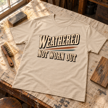 "Weathered Not Worn Out" Vintage T-Shirt