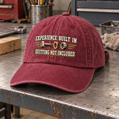 "Experience Built In. Quitting Not Included" Vintage Washed Cap
