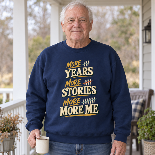"More Years. More Stories. More Me" Vintage Sweatshirt