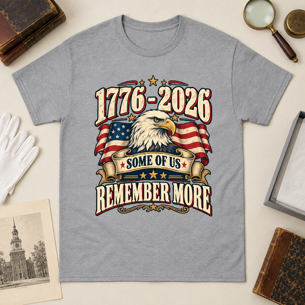 "1776-2026 Some Of Us Remember More" Vintage T-Shirt