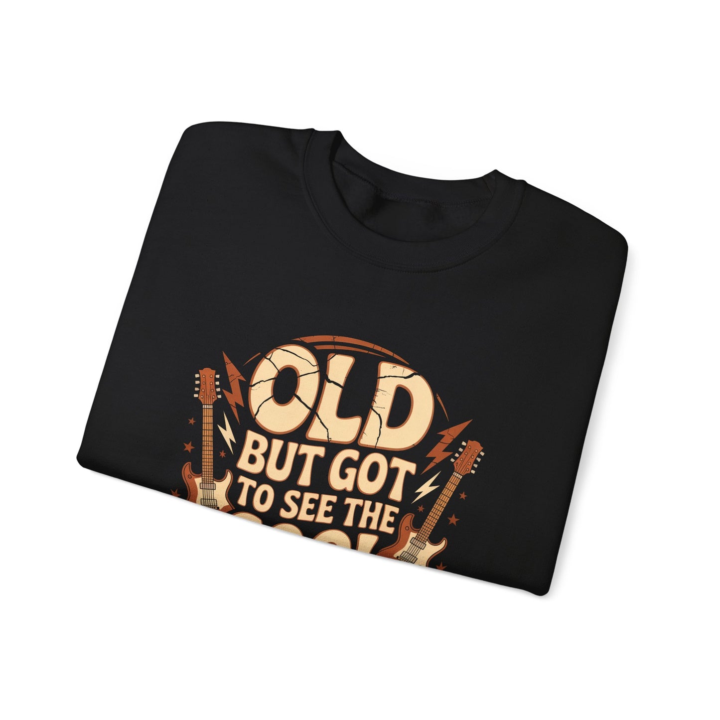 "Old But Got to See the Cool Bands" Vintage Sweatshirt