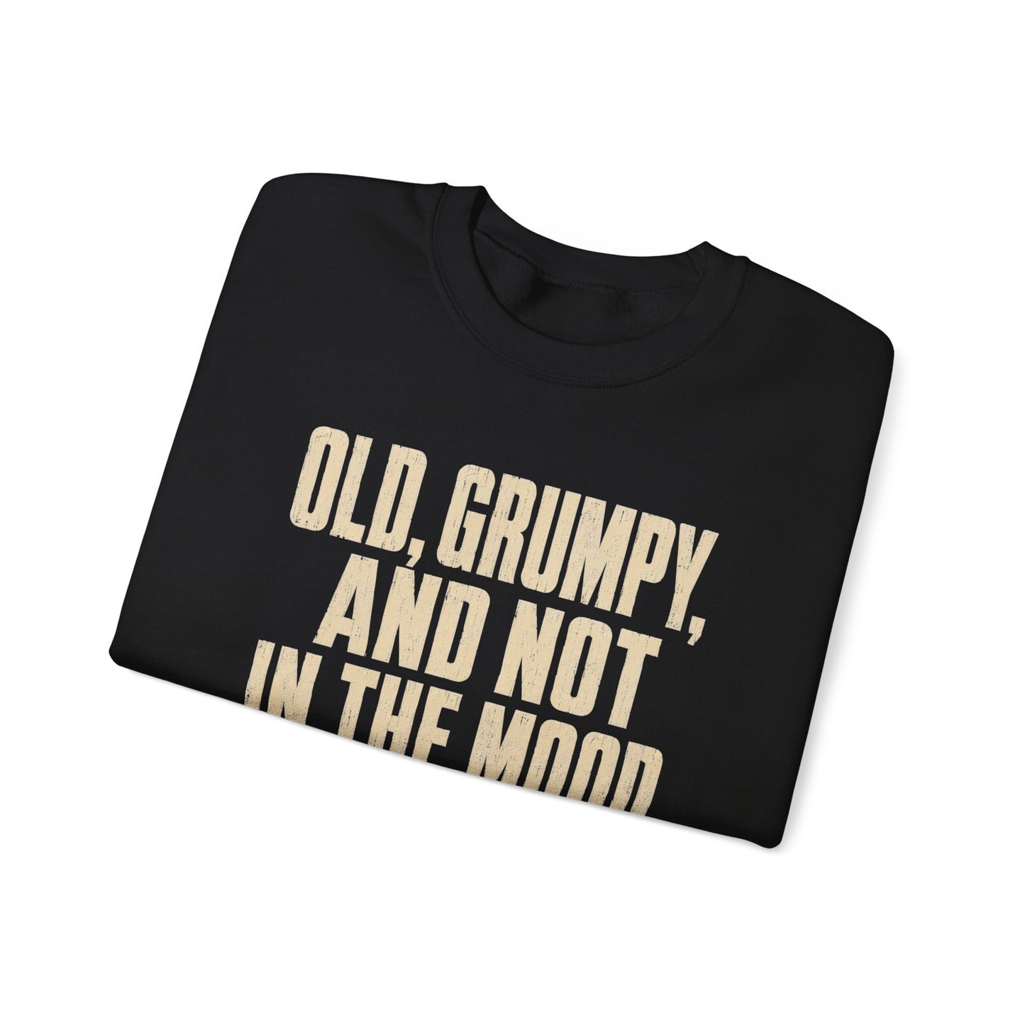 "Old, Grumpy and Not in the Mood" Vintage Sweatshirt