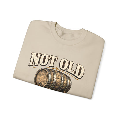 "Not Old, Just Barrel Aged" Vintage Sweatshirt
