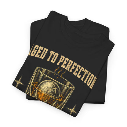 "Aged To Perfection Like Fine Bourbon" Whiskey Lover T-Shirt