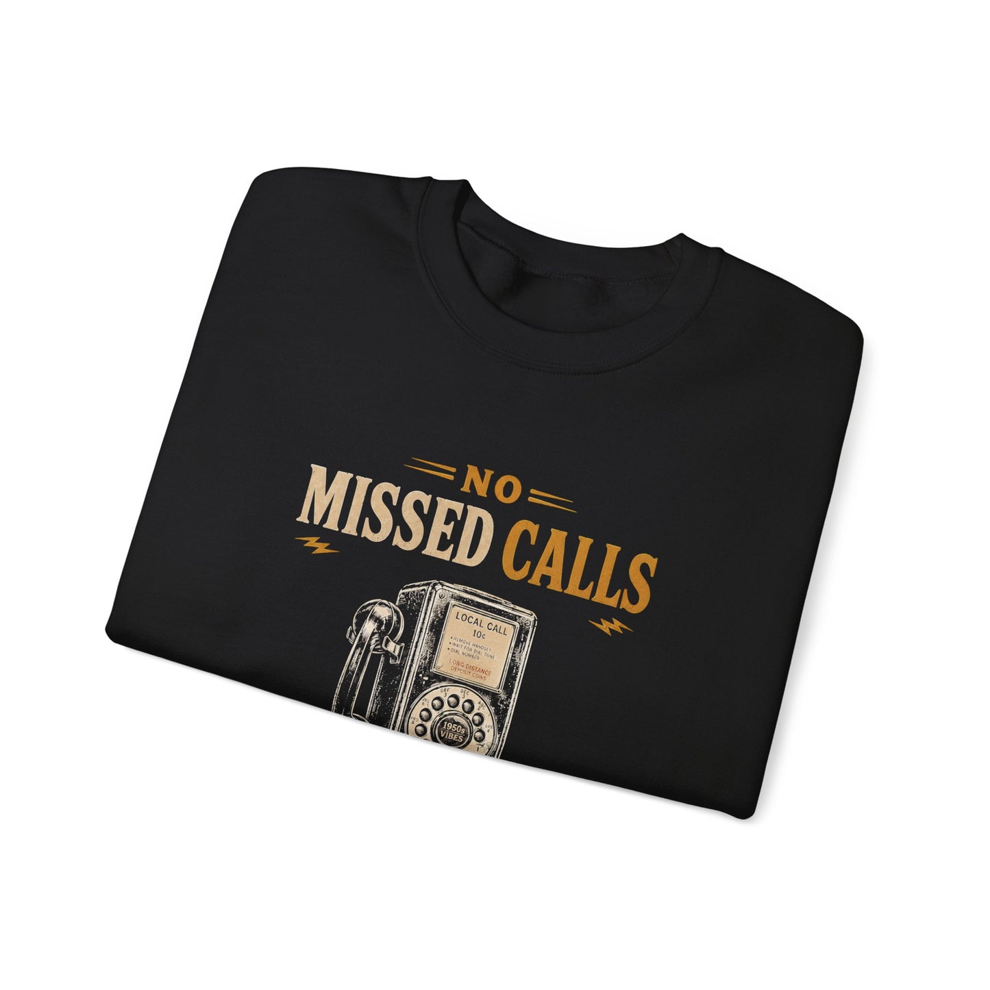 "No Missed Calls. Just Missed Chances" Vintage Sweatshirt