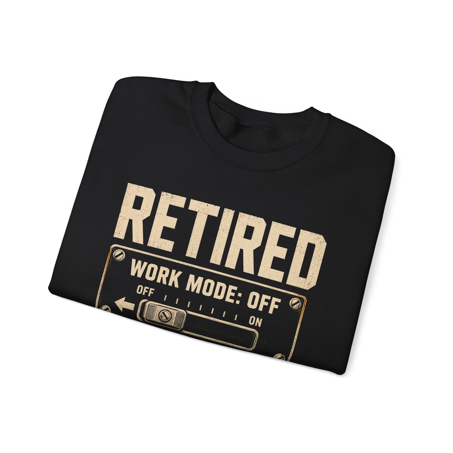 Sweatshirt with Retired. Meh Mode On printed front graphic design