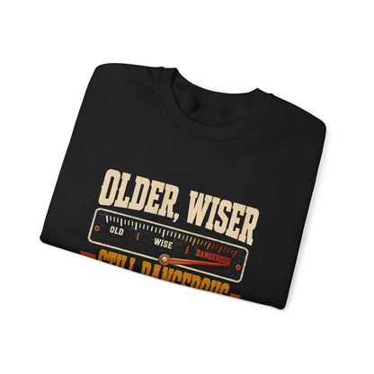 Older. Wiser. Still Dangerous sweatshirt shown in Oldmanism lifestyle product photo