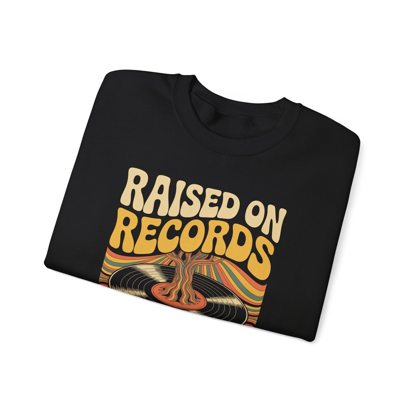 "Raised On Records. Refined By Time" Vintage Sweatshirt