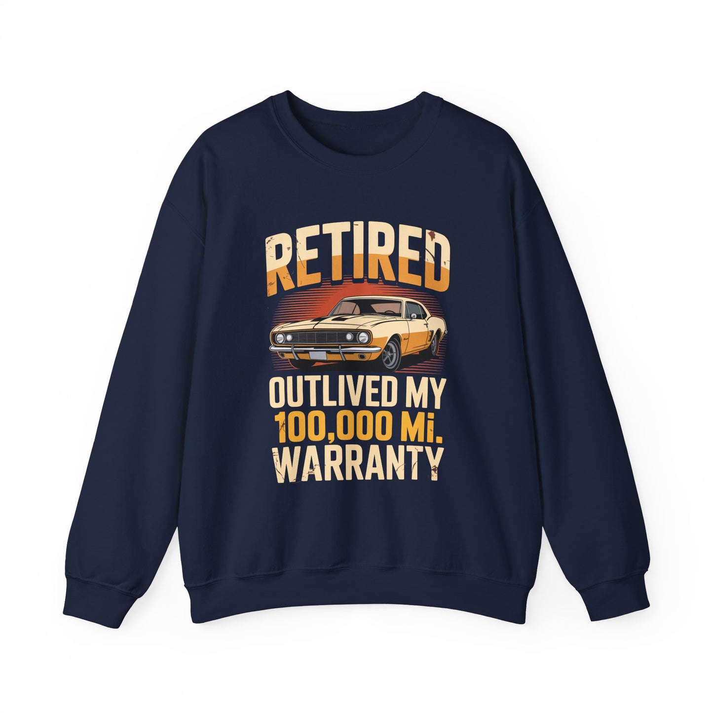 "Retired Outlived My 100,000 Mile Warranty" Vintage Sweatshirt