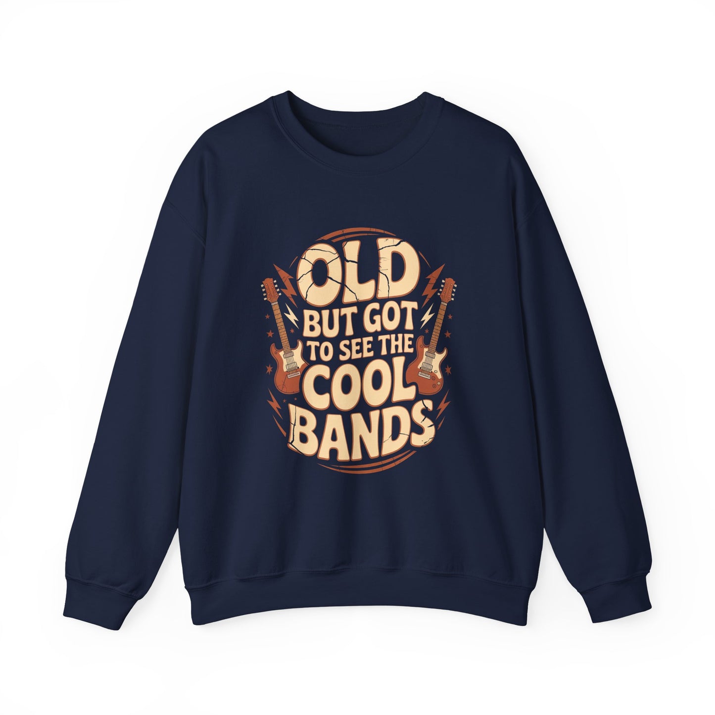 "Old But Got to See the Cool Bands" Vintage Sweatshirt