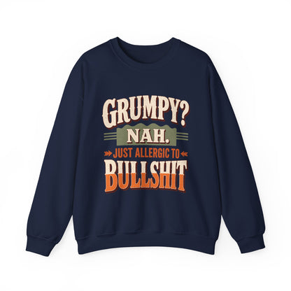"Grumpy Nah. Just Allergic to BS" Funny No-Nonsense Vintage Sweatshirt