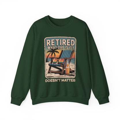 "Retired. What Day Is It Doesn’t Matter" Vintage Sweatshirt
