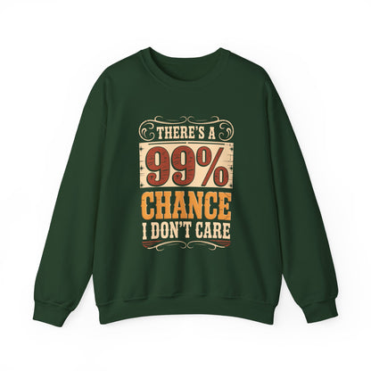 "There's a 99% Chance I Don't Care" Vintage Sweatshirt