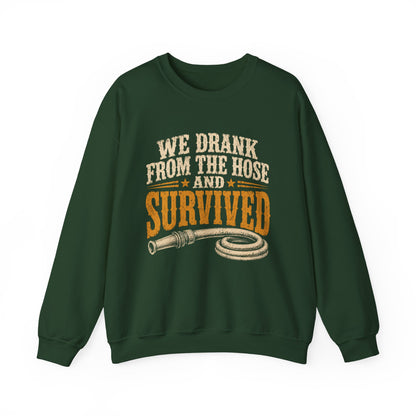 "We Drank From The Hose and Survived" Vintage Sweatshirt