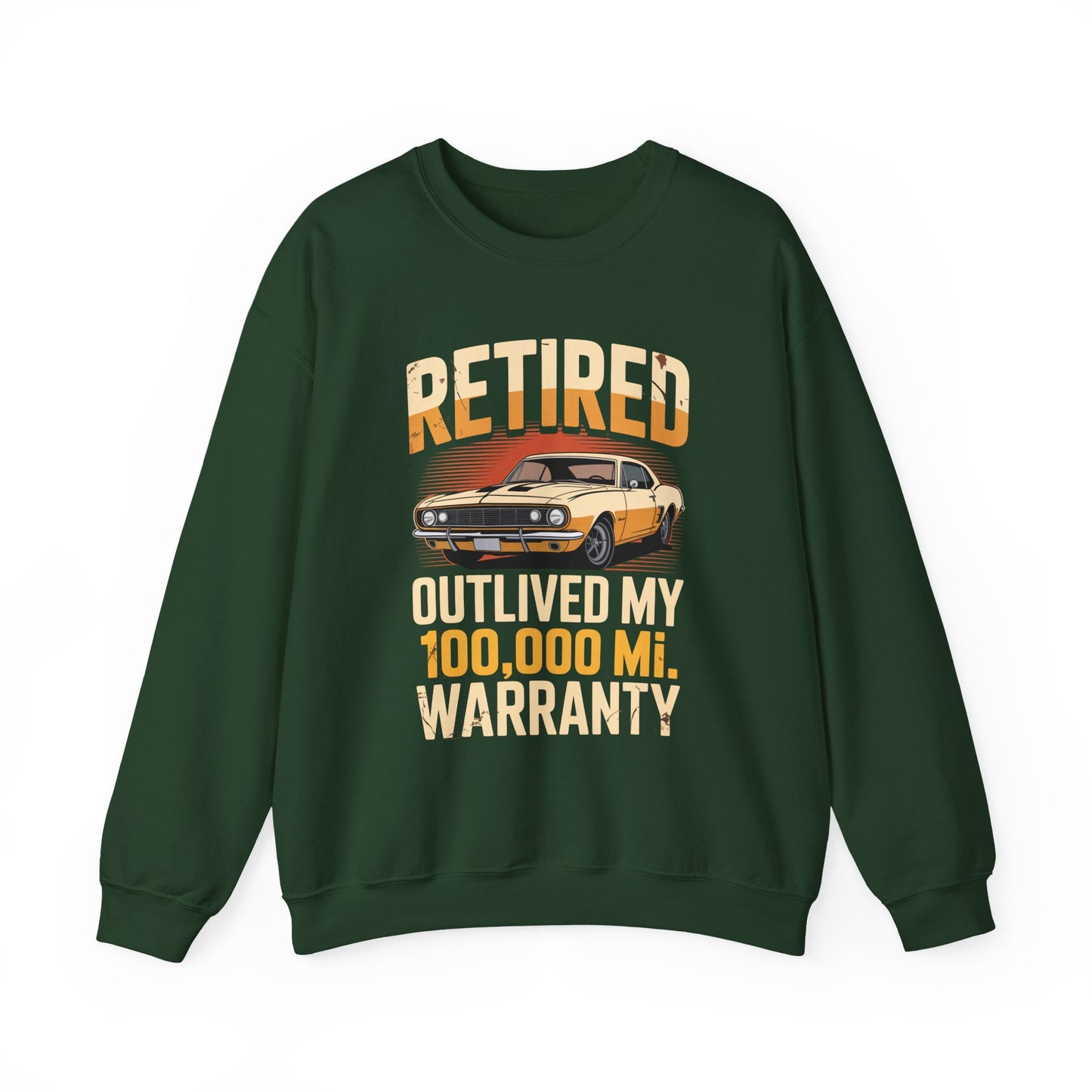 "Retired Outlived My 100,000 Mile Warranty" Vintage Sweatshirt