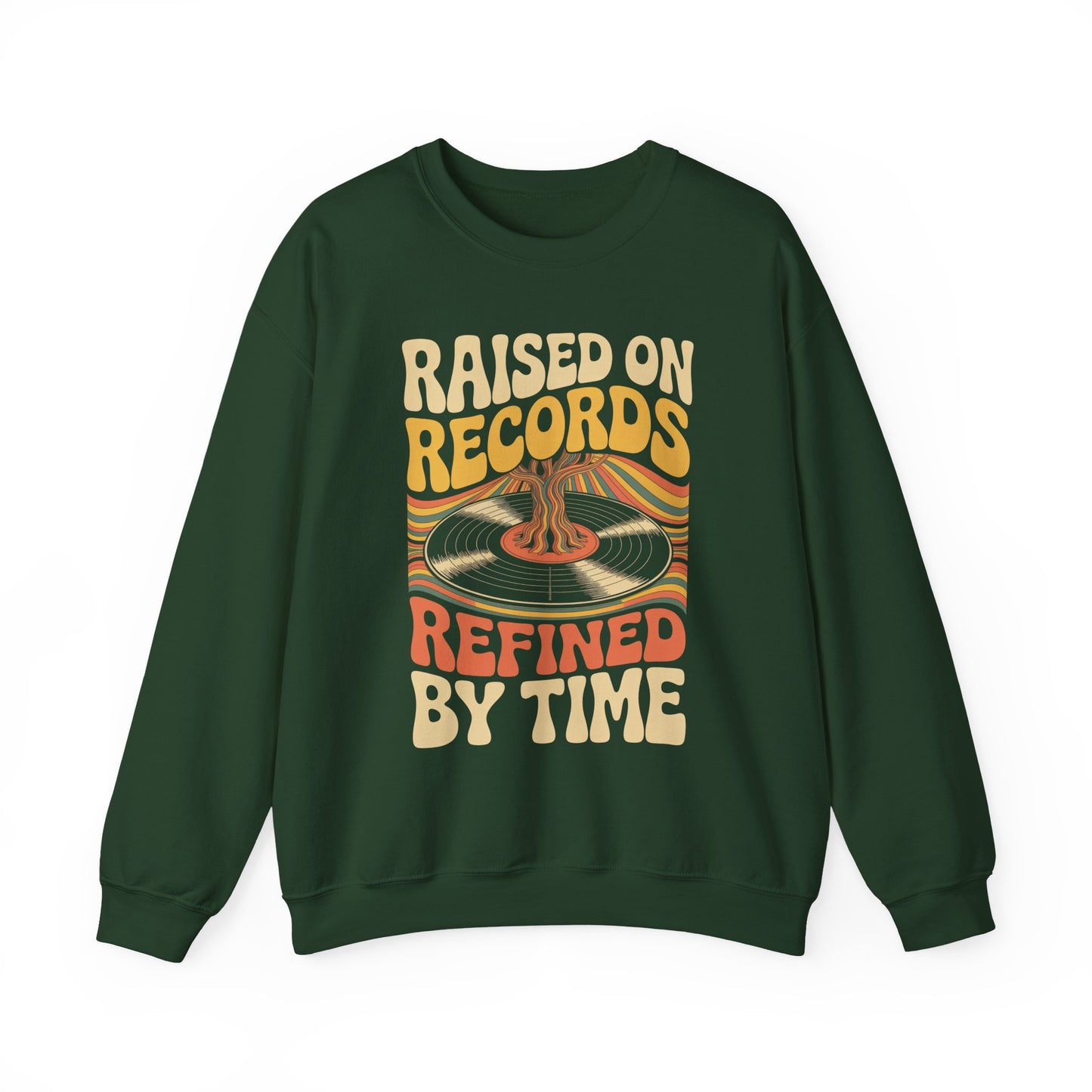 "Raised On Records. Refined By Time" Vintage Sweatshirt