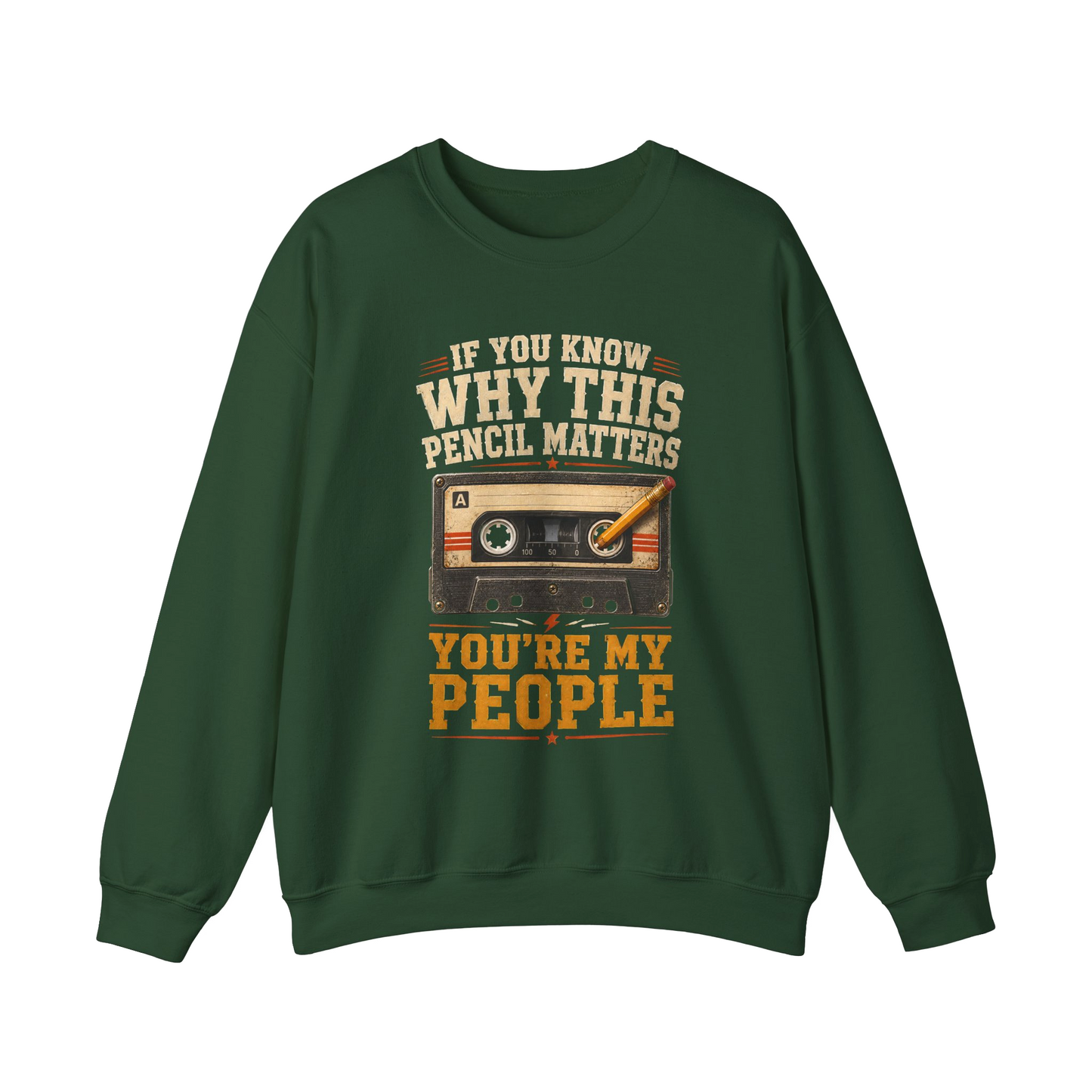 "If You Know Why This Pencil Matters, You're My People" Vintage Sweatshirt