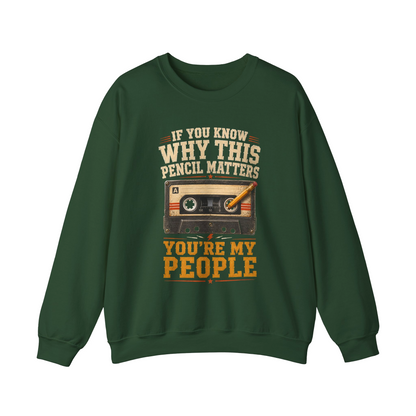 "If You Know Why This Pencil Matters, You're My People" Vintage Sweatshirt
